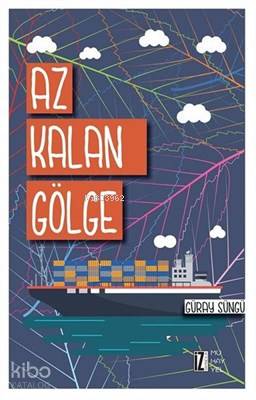 Az Kalan Gölge | Güray Süngü | İz Yayıncılık
