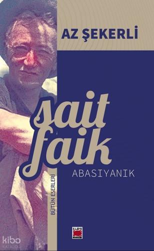 Az Şekerli | Sait Faik Abasıyanık | Elips Kitap
