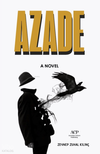 Azade | Zeynep Zuhal Kılınç | Anatolian Culture Publishing