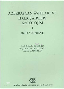 Azerbaycan Âşıkları ve Halk Şâirleri Antolojisi (16-18. Yüzyıllar) | S