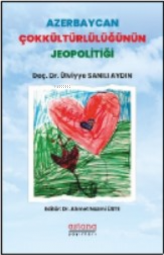 Azerbaycan Çokkültürlülüğünün Jeopolitiği