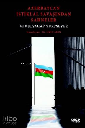Azerbaycan İstiklal Savaşından Sahneler; Abdulvahap Yurtsever