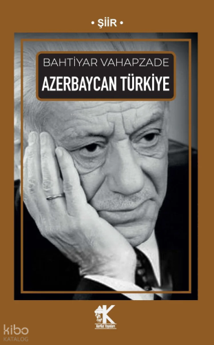 Azerbaycan Türkiye | Bahtiyar Vahapzade | Korkut Yayınları