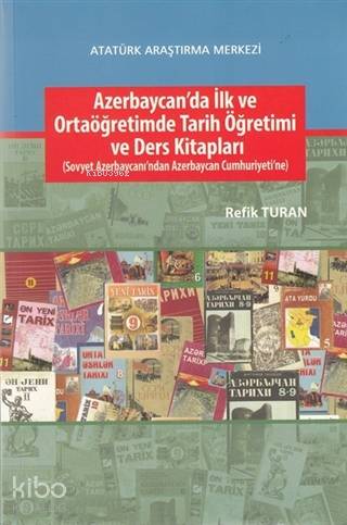 Azerbaycan'da İlk ve Ortaöğretimde Tarih Öğretimi ve Ders Kitapları; S