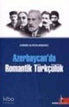 Azerbaycan'da Romantik Türkçülük