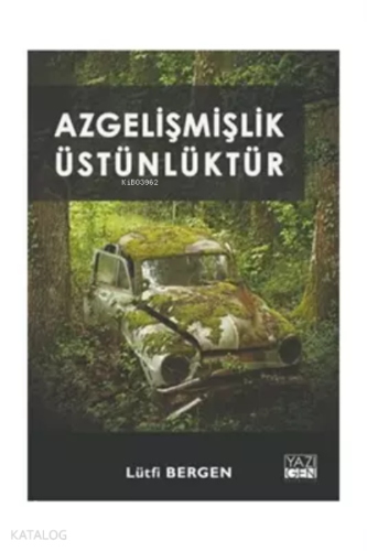 Azgelişmişlik Üstünlüktür
