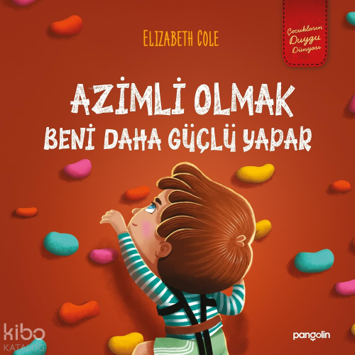 Azimli Olmak Beni Daha Güçlü Yapar