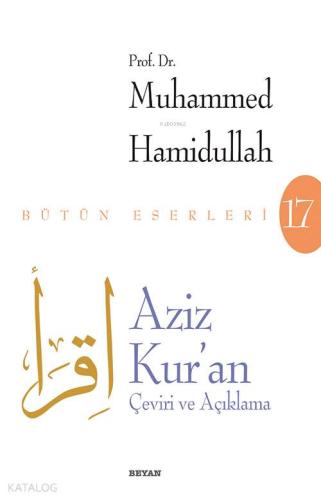 Aziz Kur'an - Çeviri ve Açıklama (Beyaz Kapak) | Muhammed Hamidullah |