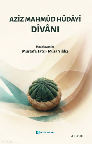 Azîz Mahmûd Hüdâyî Dîvânı | Aziz Mahmud Hüdayi | H Yayınları