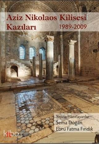 Aziz Nikolaos Kilisesi Kazıları 1989-2009