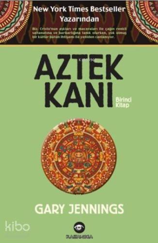 Aztek Kanı; Birinci Kitap