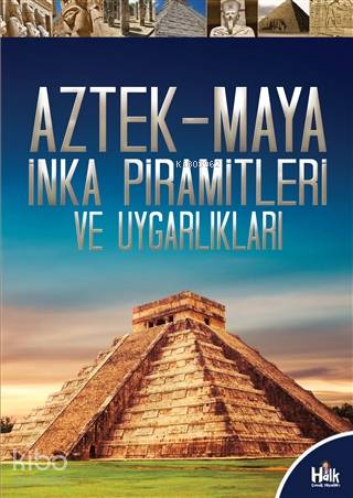 Aztek-Maya İnka Piramitleri ve Uygarlıkları | Kolektif | Halk Kitabevi