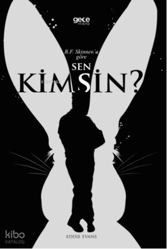 B.F. Skinner’a Göre Sen Kimsin?