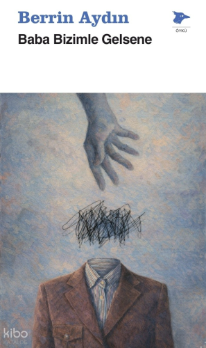 Baba Bizimle Gelsene | Berrin Aydın | Alakarga Sanat Yayınları