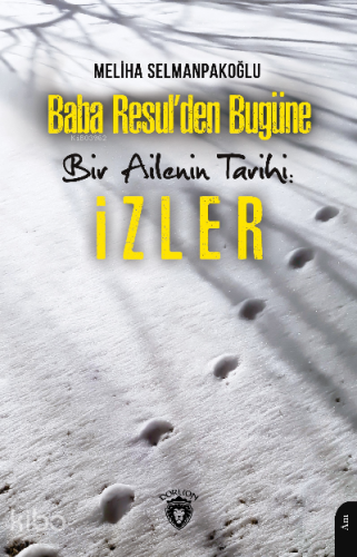 Baba Resul’den Bugüne Bir Ailenin Tarihi İzler