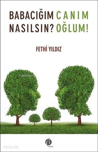 Babacığım Nasılsın? Canım Oğlum