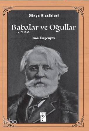 Babalar ve Oğullar | İvan Sergeyeviç Turgenyev | Koloni Çocuk
