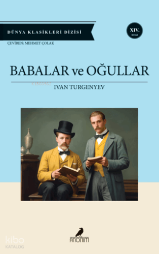 Babalar ve Oğullar | İvan Sergeyeviç Turgenyev | Anonim Yayıncılık