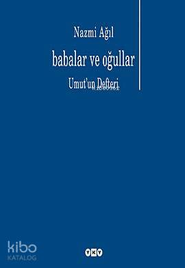 Babalar ve Oğulları; Umut'un Defteri