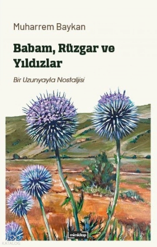 Babam, Rüzgar ve Yıldızlar;Bir Uzunyayla Nostaljisi
