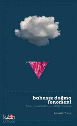 Babasız Doğma Fenomeni; Kutsal ve Sanat İlişkisine Yönelik Bir Yorumla