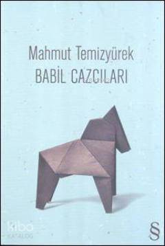 Babil Cazcıları; Toplu Şiirler | Mahmut Temizyürek | Everest Yayınları