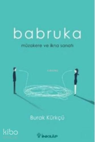Babruka; Müzakere ve İkna Sanatı