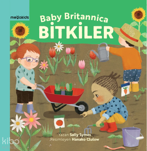 Baby Britannica: Bitkiler (Ciltli) | Sally Symes | Megakids Yayıncılık