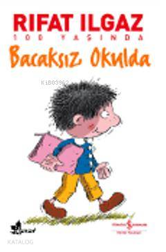 Bacaksız Okulda | Rıfat Ilgaz | Türkiye İş Bankası Kültür Yayınları