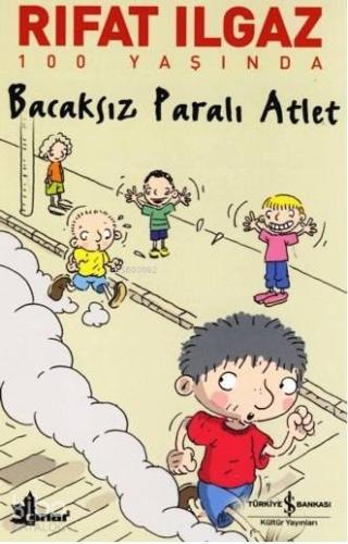 Bacaksız Paralı Atlet | Rıfat Ilgaz | Türkiye İş Bankası Kültür Yayınl