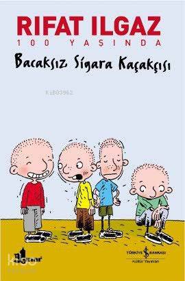 Bacaksız Sigara Kaçakçısı | Rıfat Ilgaz | Türkiye İş Bankası Kültür Ya