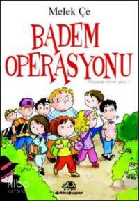 Badem Operasyonu (Ciltli) | Melek Çe | Uğurböceği Yayınları