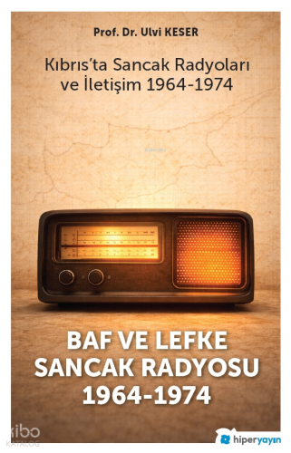 Baf ve Lefke Sancak Radyosu 1963-1974;Kıbrıs'ta Sancak Radyoları ve İl