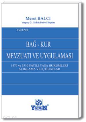 Bağ-Kur Mevzuatı ve Uygulaması | Mesut Balcı | Yetkin Yayınları