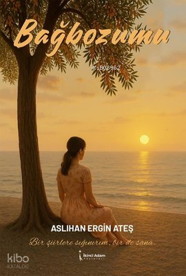 Bağbozumu | Aslıhan Ergin Ateş | İkinci Adam Yayınları