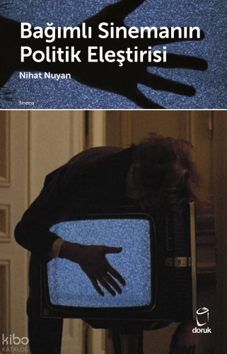 Bağımlı Sinemanın Politik Eleştirisi | Nihat Nuyan | Doruk Yayıncılık
