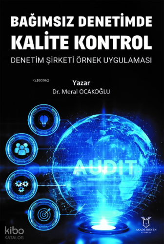 Bağımsız Denetimde Kalite Kontrol Denetim Şirketi Örnek Uygulaması