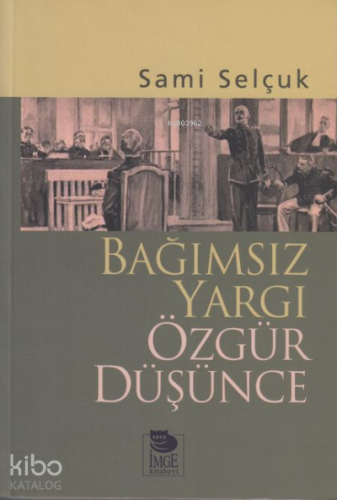 Bağımsız Yargı Özgür Düşünce