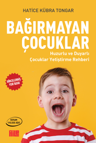 Bağırmayan Çocuklar | Hatice Kübra Tongar | Aile Yayınları