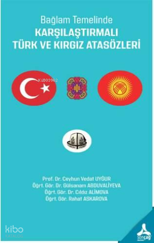 Bağlam Temelinde Karşılaştırmalı Türk ve Kırgız Atasözleri