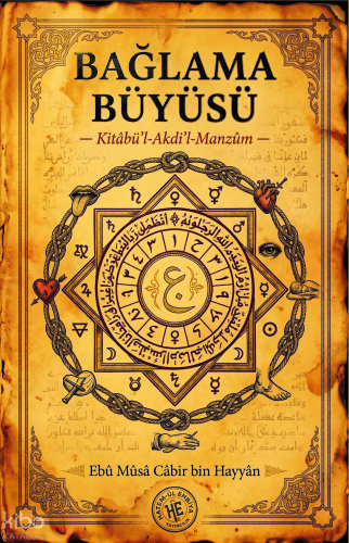Bağlama Büyüsü - Ebû Mûsâ Câbir bin Hayyân | Kolektif | Hatem'ül Enbiy