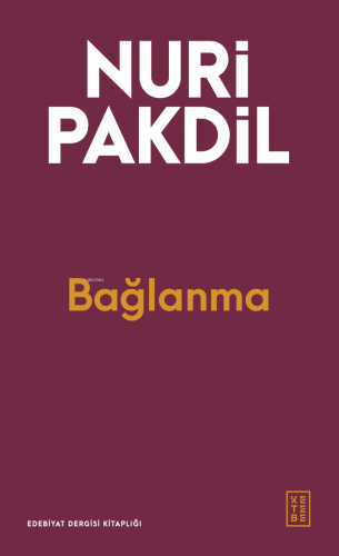 Bağlanma | Nuri Pakdil | Ketebe Yayınları