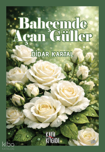 Bahçemde Açan Güller