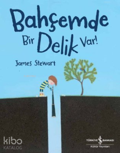 Bahçemde Bir Delik Var!