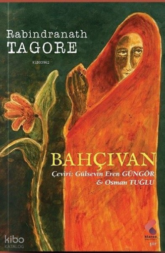 Bahçıvan | Rabindranath Tagore | Klaros Yayınları