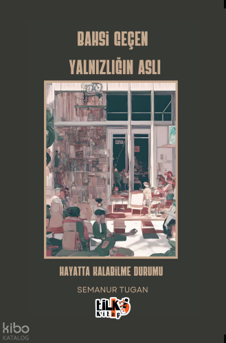 Bahsi Geçen Yalnızlığın Aslı;Hayatta Kalabilme Durumu