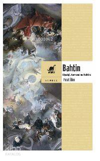 Bahtin; Diyaloji, Karnaval ve Politika | Fırat İlim | Ayrıntı Yayınlar