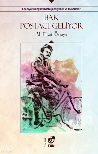 Bak Postacı Geliyor | Mehmet Hayati Özkaya | Tün Kitap