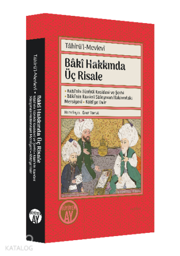 Bâkî Hakkında Üç Risale;Tâhirü’l-Mevlevî