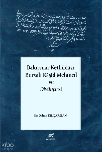Bakırcılar Kethüdâsı;Bursali Râşi̇d Mehmed Ve Dîvânçe’si̇